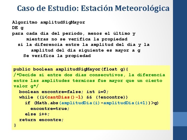 Caso de Estudio: Estación Meteorológica Algoritmo amplitud. Sig. Mayor DE g para cada día