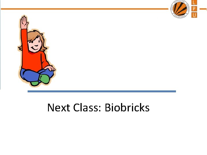 Next Class: Biobricks 