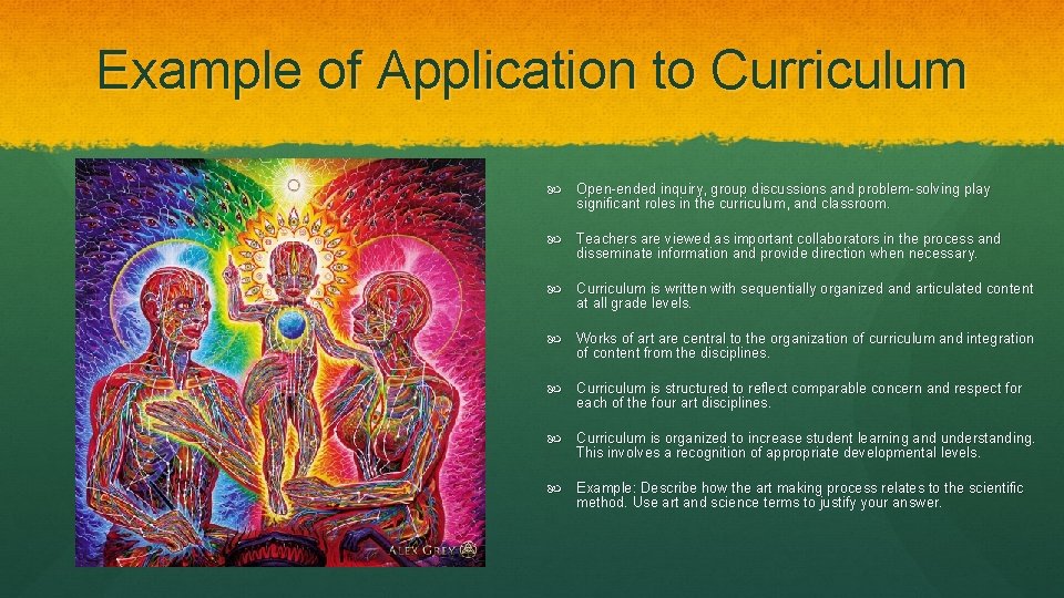 Example of Application to Curriculum Open-ended inquiry, group discussions and problem-solving play significant roles