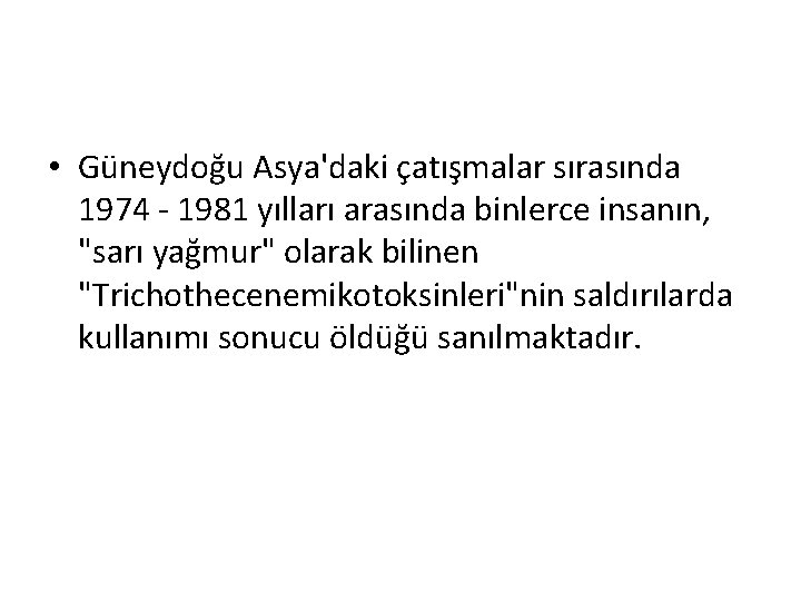  • Güneydoğu Asya'daki çatışmalar sırasında 1974 - 1981 yılları arasında binlerce insanın, "sarı