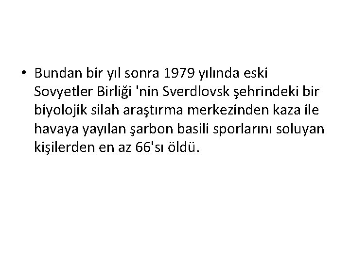  • Bundan bir yıl sonra 1979 yılında eski Sovyetler Birliği 'nin Sverdlovsk şehrindeki