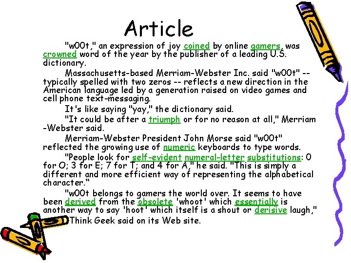 Article "w 00 t, " an expression of joy coined by online gamers, was