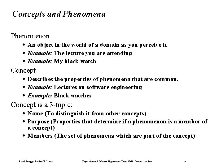 Concepts and Phenomena Phenomenon w An object in the world of a domain as
