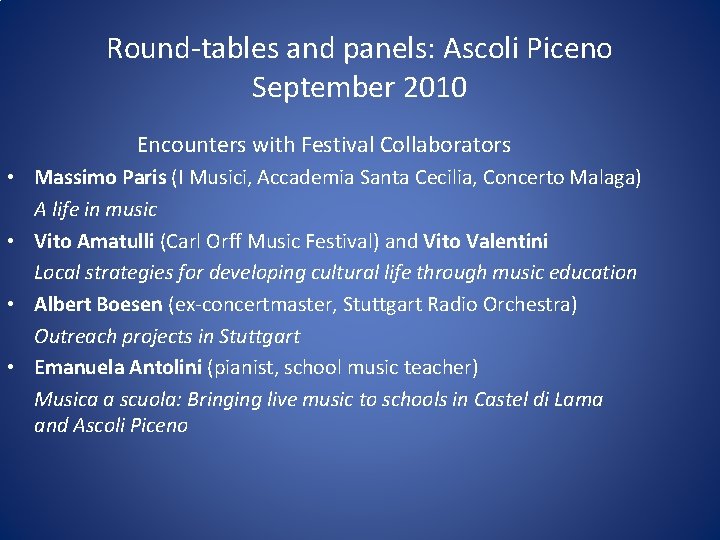 Round-tables and panels: Ascoli Piceno September 2010 Encounters with Festival Collaborators • Massimo Paris