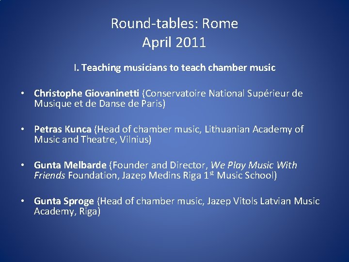 Round-tables: Rome April 2011 I. Teaching musicians to teach chamber music • Christophe Giovaninetti