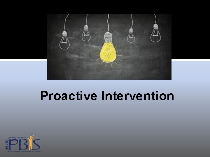 Proactive Intervention 