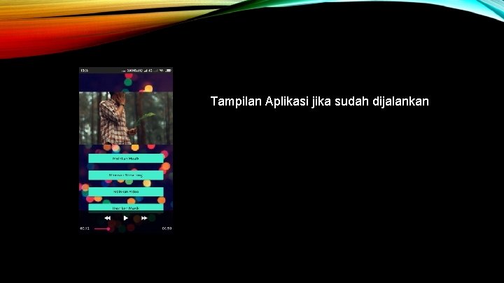 Tampilan Aplikasi jika sudah dijalankan 