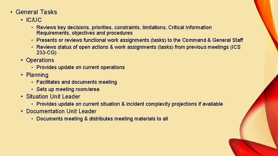  • General Tasks • IC/UC • Reviews key decisions, priorities, constraints, limitations, Critical