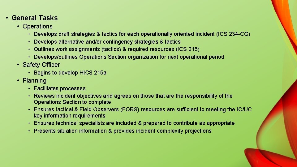  • General Tasks • Operations • • Develops draft strategies & tactics for