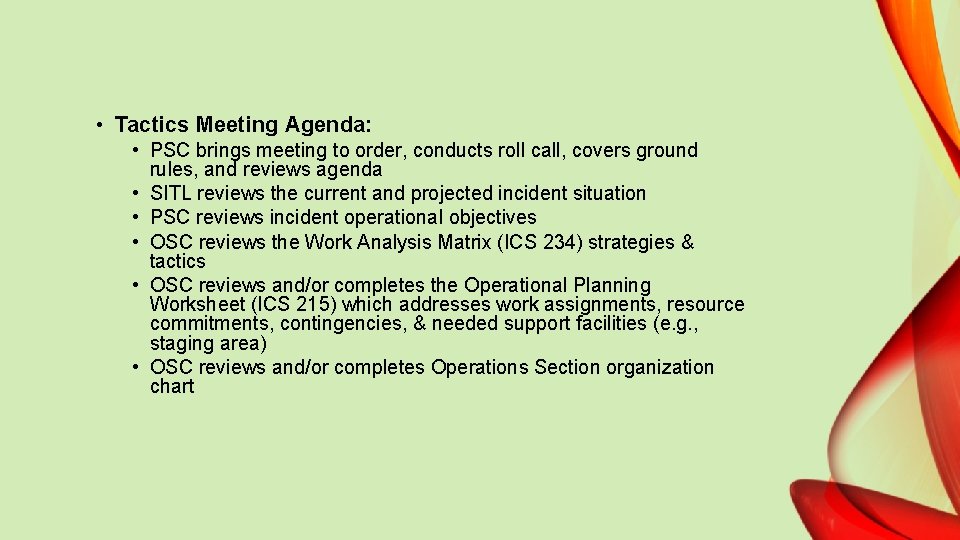  • Tactics Meeting Agenda: • PSC brings meeting to order, conducts roll call,