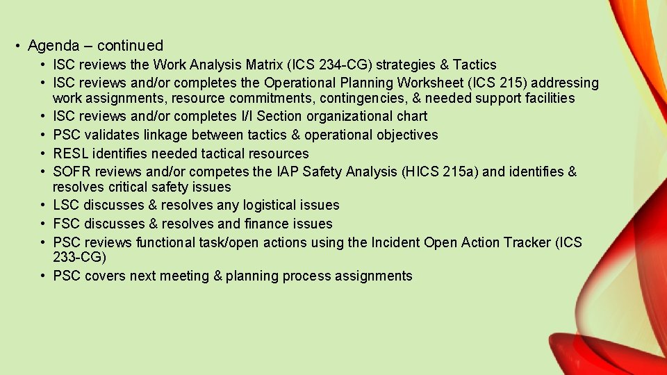  • Agenda – continued • ISC reviews the Work Analysis Matrix (ICS 234