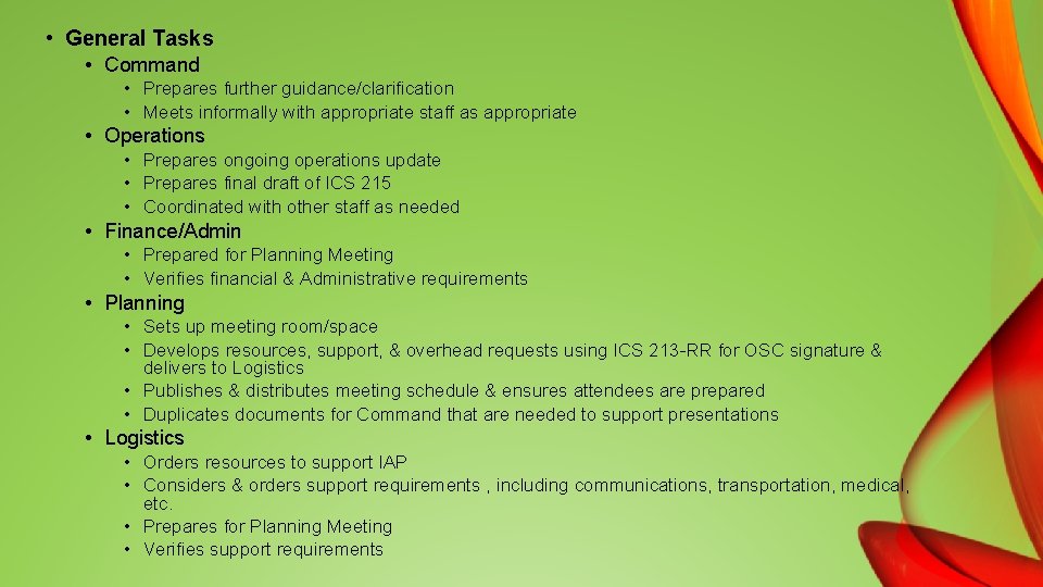  • General Tasks • Command • Prepares further guidance/clarification • Meets informally with