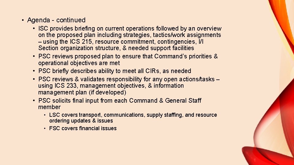  • Agenda - continued • ISC provides briefing on current operations followed by