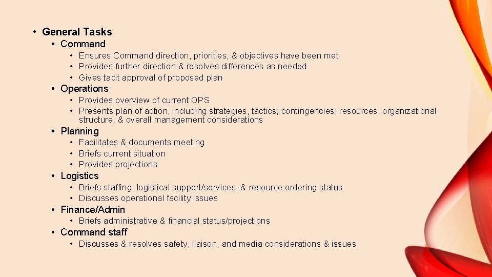  • General Tasks • Command • Ensures Command direction, priorities, & objectives have