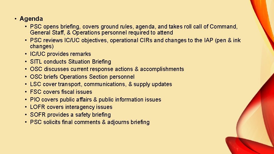  • Agenda • PSC opens briefing, covers ground rules, agenda, and takes roll