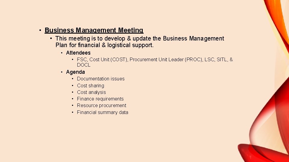  • Business Management Meeting • This meeting is to develop & update the