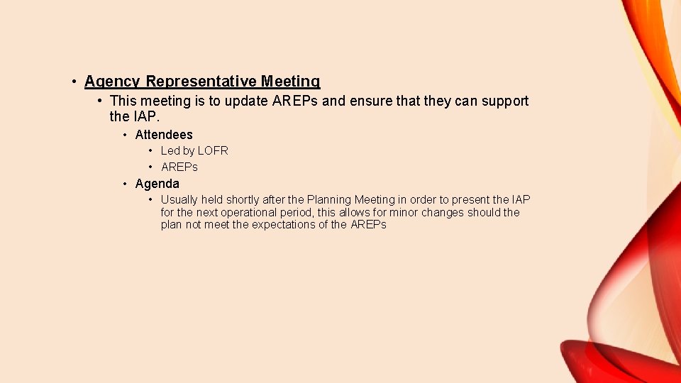  • Agency Representative Meeting • This meeting is to update AREPs and ensure