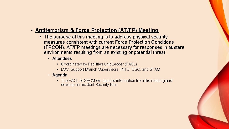  • Antiterrorism & Force Protection (AT/FP) Meeting • The purpose of this meeting