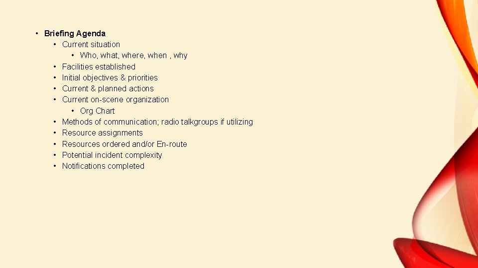  • Briefing Agenda • Current situation • Who, what, where, when , why