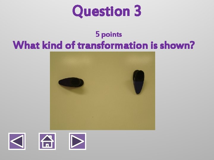 Question 3 5 points What kind of transformation is shown? 