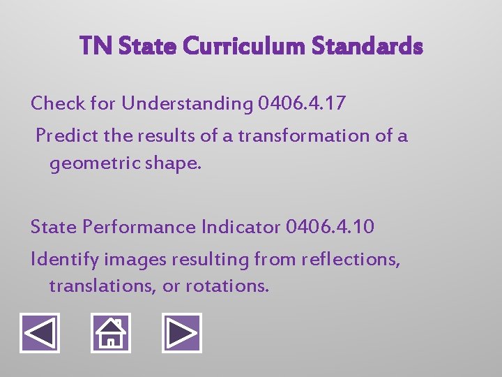 TN State Curriculum Standards Check for Understanding 0406. 4. 17 Predict the results of