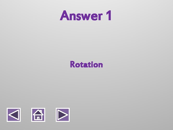 Answer 1 Rotation 