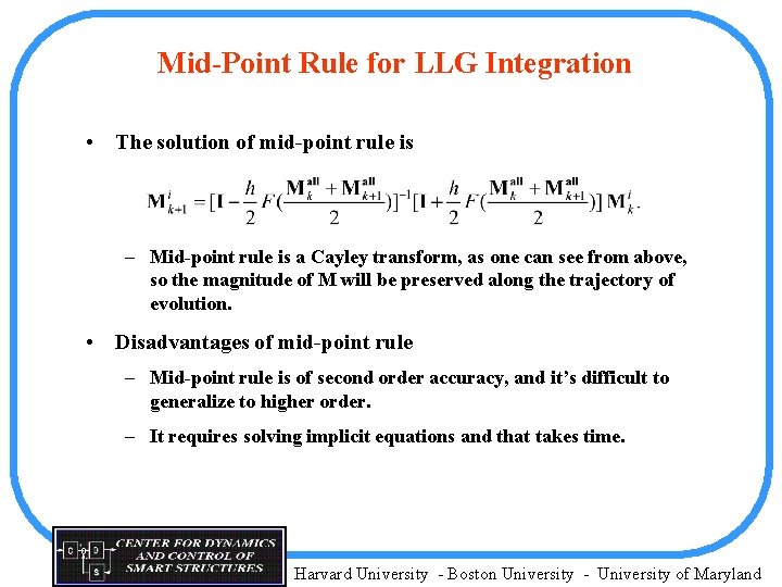 Mid-Point Rule for LLG Integration • The solution of mid-point rule is – Mid-point