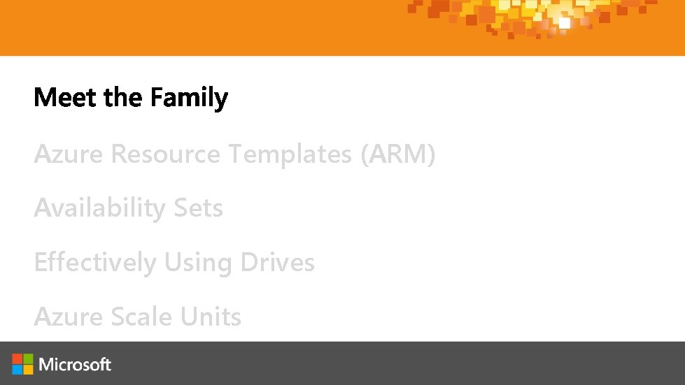 Azure Resource Templates (ARM) Availability Sets Effectively Using Drives Azure Scale Units Azure Resource Templates (ARM) Availability Sets Effectively Using Drives Azure Scale Units