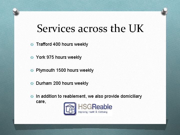 Services across the UK O Trafford 400 hours weekly O York 975 hours weekly