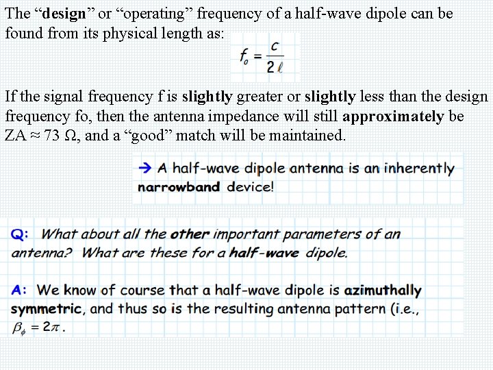 The “design” or “operating” frequency of a half-wave dipole can be found from its