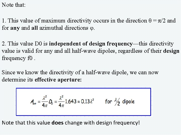 Note that: 1. This value of maximum directivity occurs in the direction θ =