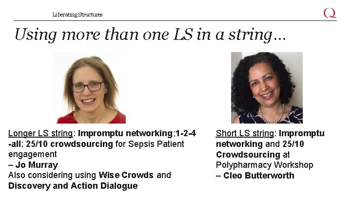 Liberating Structures Using more than one LS in a string… Longer LS string: Impromptu