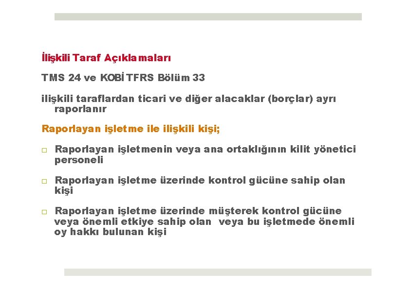 İlişkili Taraf Açıklamaları TMS 24 ve KOBİ TFRS Bölüm 33 ilişkili taraflardan ticari ve