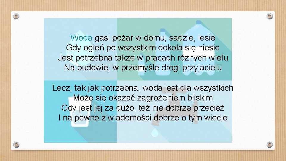 Woda gasi pożar w domu, sadzie, lesie Gdy ogień po wszystkim dokoła się niesie