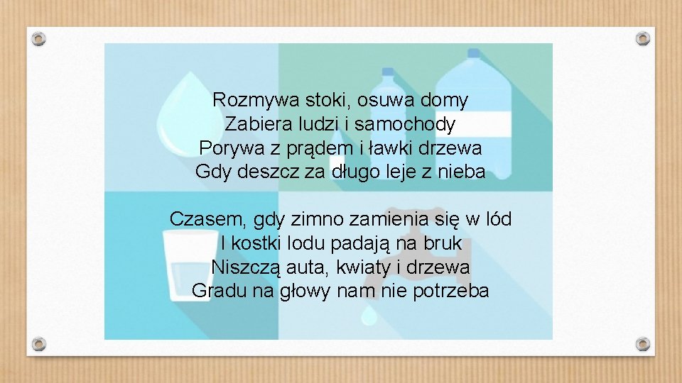 Rozmywa stoki, osuwa domy Zabiera ludzi i samochody Porywa z prądem i ławki drzewa