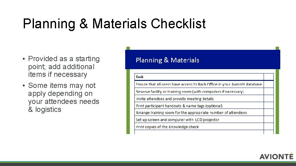 Planning & Materials Checklist • Provided as a starting point; additional items if necessary