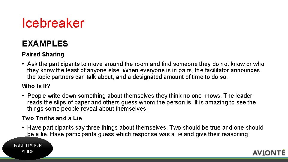 Icebreaker EXAMPLES Paired Sharing • Ask the participants to move around the room and