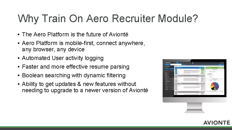 Why Train On Aero Recruiter Module? • The Aero Platform is the future of