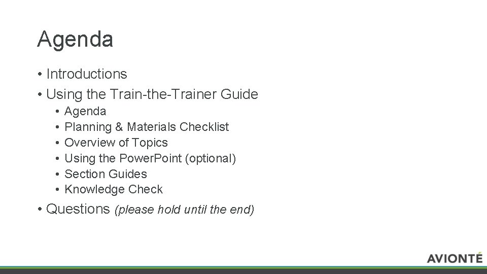 Agenda • Introductions • Using the Train-the-Trainer Guide • • • Agenda Planning &
