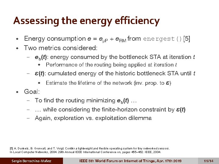 Assessing the energy efficiency Energy consumption e = eμP + e. RM from energest()[5]