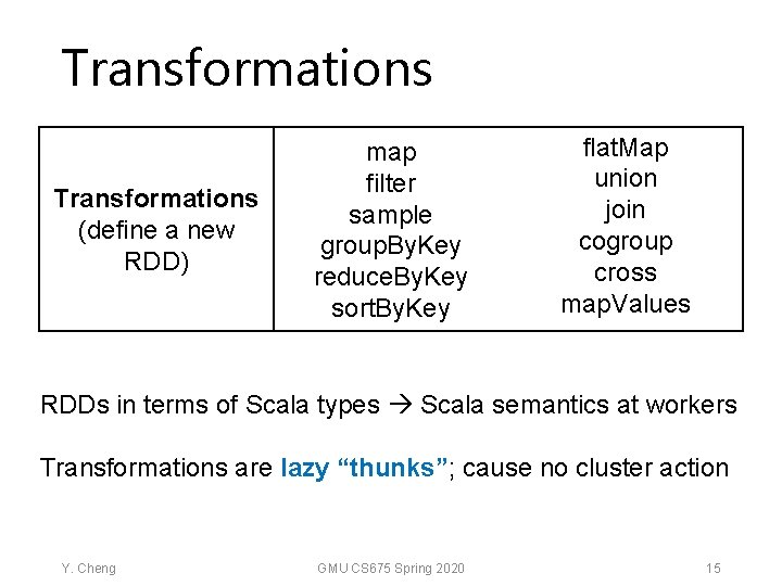 Resilient Distributed Datasets Spark CS 675 Distributed Systems