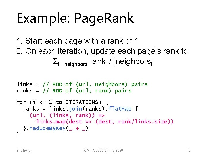 Example: Page. Rank 1. Start each page with a rank of 1 2. On