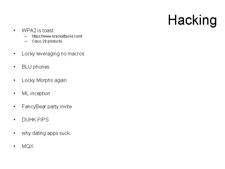 • Hacking WPA 2 is toast – – https: //www. krackattacks. com/ Cisco