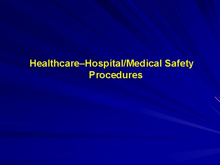 Healthcare–Hospital/Medical Safety Procedures 