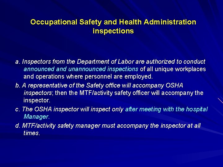 Occupational Safety and Health Administration inspections a. Inspectors from the Department of Labor are