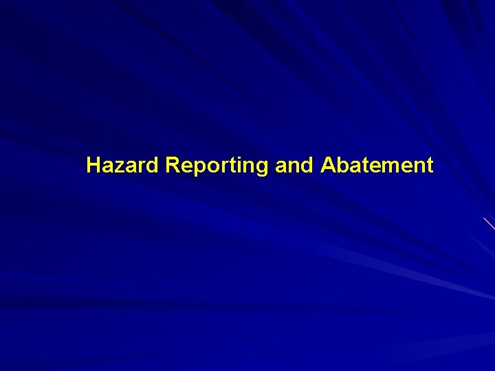 Hazard Reporting and Abatement 