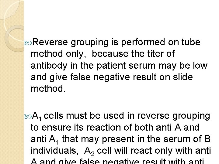  Reverse grouping is performed on tube method only, because the titer of antibody