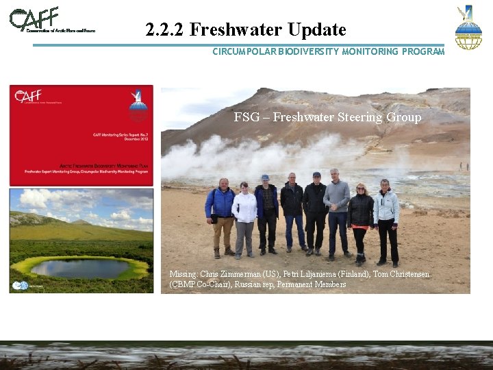 2. 2. 2 Freshwater Update CIRCUMPOLAR BIODIVERSITY MONITORING PROGRAM FSG – Freshwater Steering Group