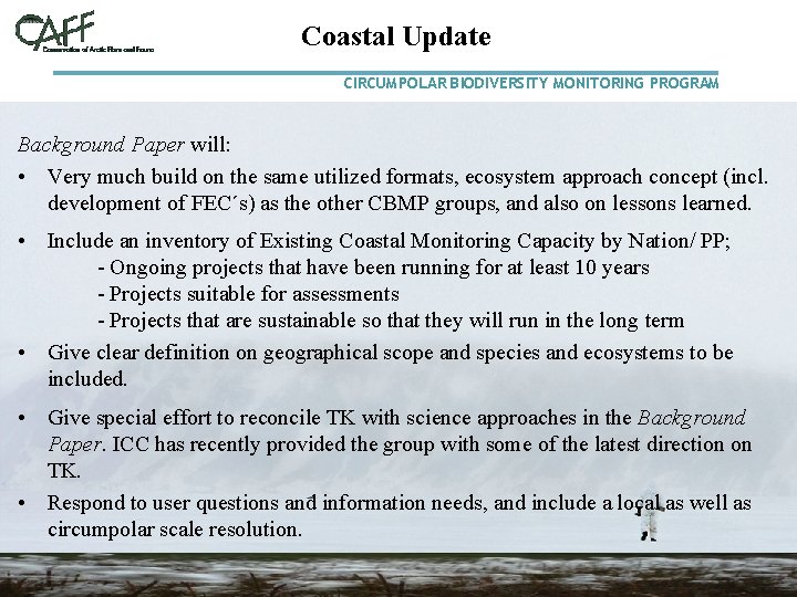 Coastal Update CIRCUMPOLAR BIODIVERSITY MONITORING PROGRAM Background Paper will: • Very much build on