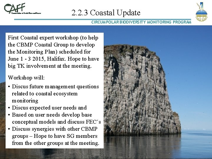 2. 2. 3 Coastal Update CIRCUMPOLAR BIODIVERSITY MONITORING PROGRAM First Coastal expert workshop (to